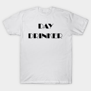 Day Drinker T-Shirt